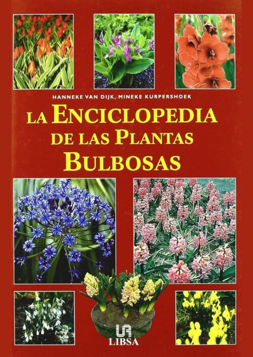 La Enciclopedia de las Plantas Bulbosas La Enciclopedia de las Plantas Bulbosas