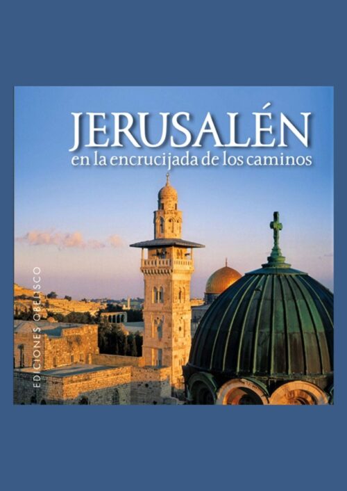 Jerusalén en la encrucijada de los caminos