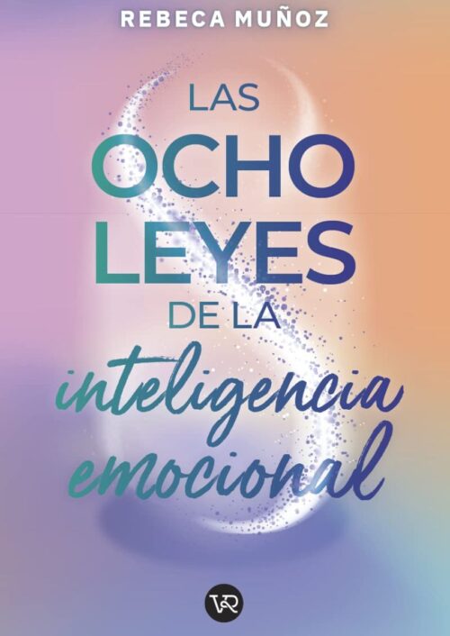 Las ocho leyes de la inteligencia emocional