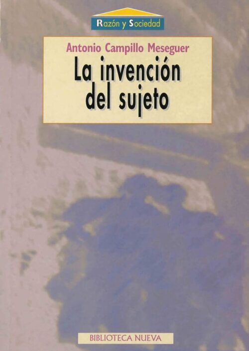 La invención del sujeto La invención del sujeto