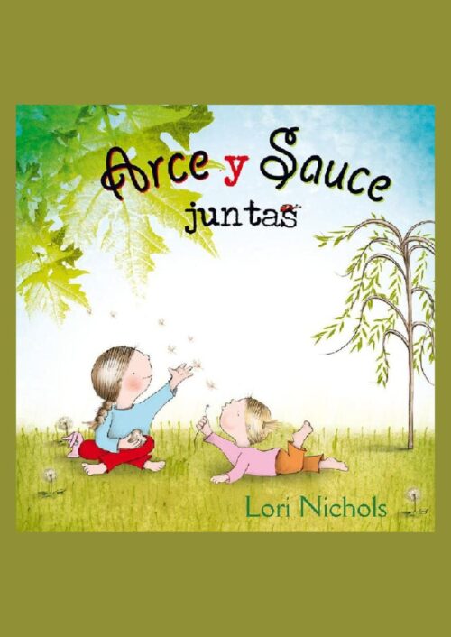 Arce y Sauce juntas Arce y Sauce juntas