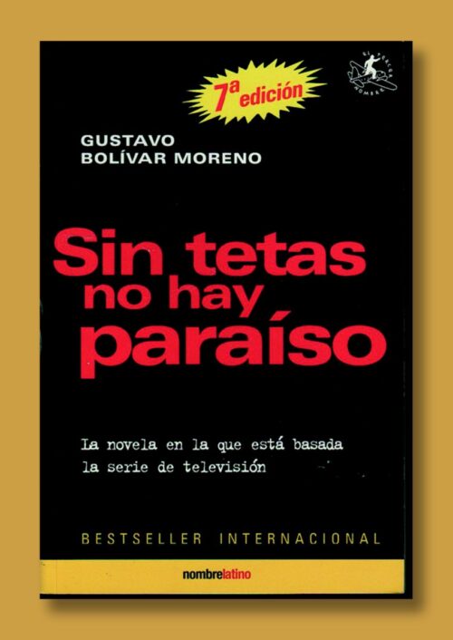 Sin tetas no hay paraíso Sin tetas no hay paraíso