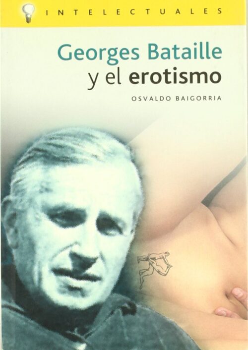 Georges Bataille y el erotismo Georges Bataille y el erotismo