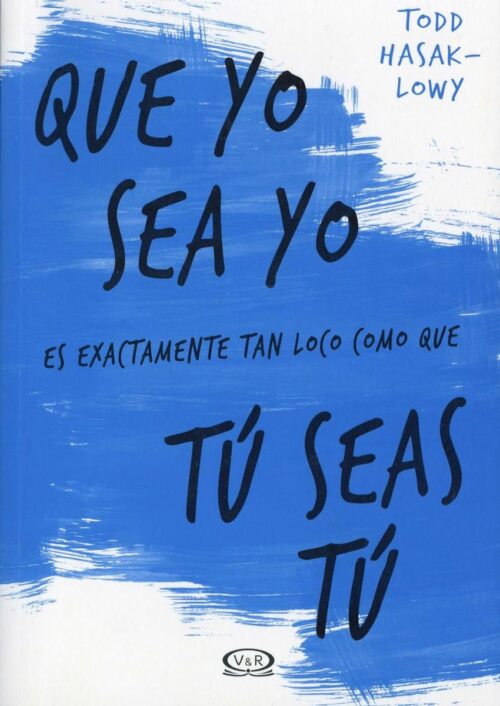 Que yo sea yo es exactamente tan loco como que tú seas tú Que yo sea yo es exactamente tan loco como que tú seas tú