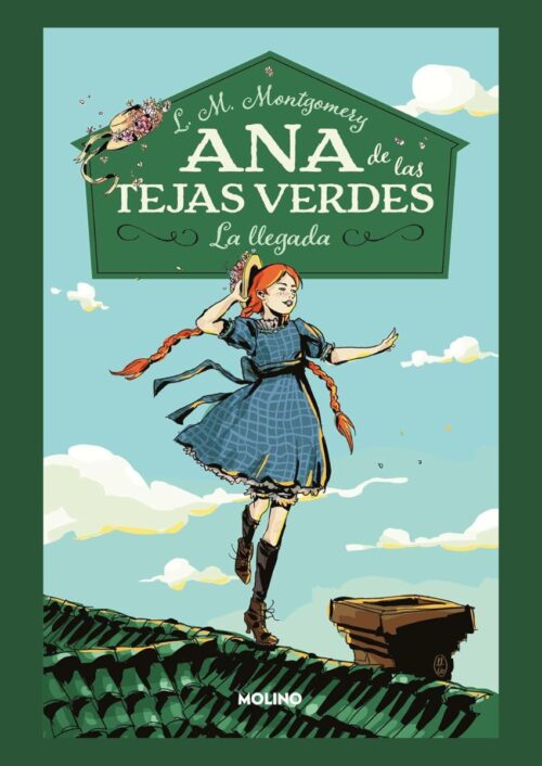 Ana de las Tejas Verdes. La llegada