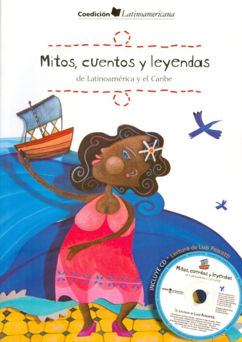 Mitos, Cuentos y Leyendas de Latinoamérica y el Caribe Mitos, Cuentos y Leyendas de Latinoamérica y el Caribe