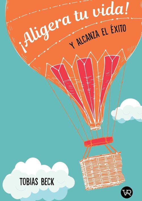 ¡Aligera tu vida! ¡Aligera tu vida!