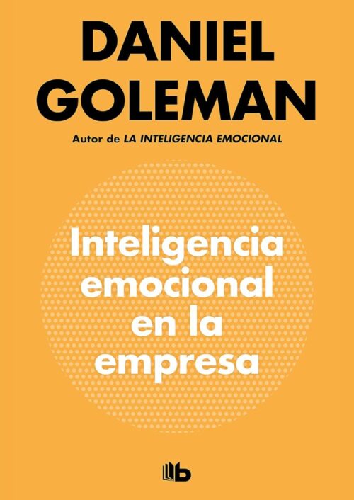 Inteligencia emocional en la empresa Inteligencia emocional en la empresa