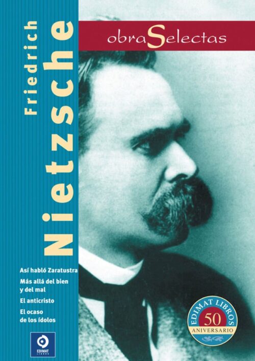 Obras Selectas de Friedrich Nietzsche Obras Selectas de Friedrich Nietzsche