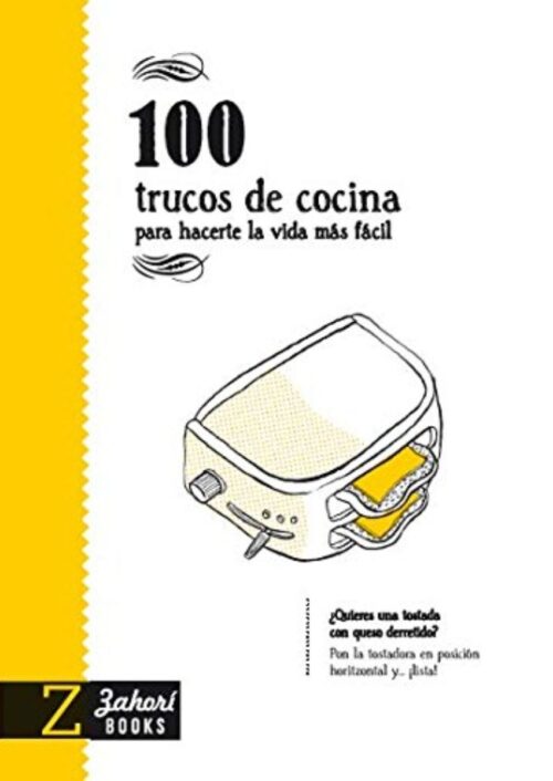 100 trucos de cocina para hacerte la vida más fácil 100 trucos de cocina para hacerte la vida más fácil