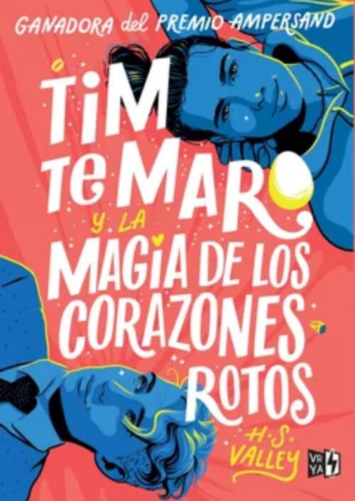 Tim Te Maro y la magia de los corazones rotos Tim Te Maro y la magia de los corazones rotos