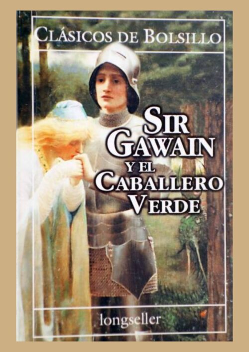 Sir Gawain y el Caballero Verde Sir Gawain y el Caballero Verde