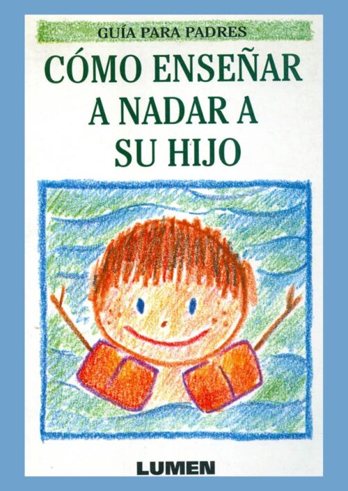 Cómo enseñar a nadar a su hijo Cómo enseñar a nadar a su hijo