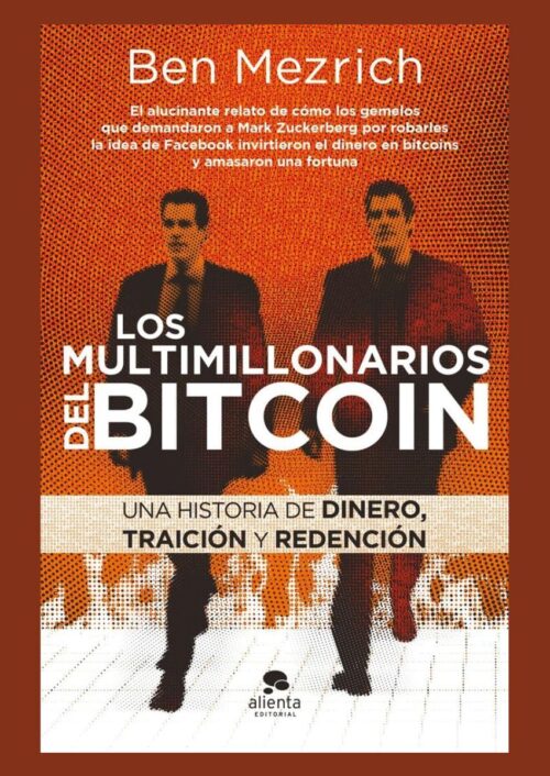 Los Multimillonarios del Bitcoin Los Multimillonarios del Bitcoin