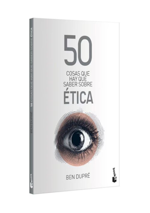 50 cosas que hay que saber sobre Ética 50 cosas que hay que saber sobre Ética