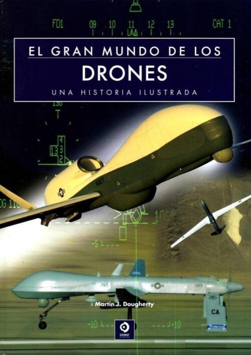 El gran mundo de los drones. Una historia ilustrada