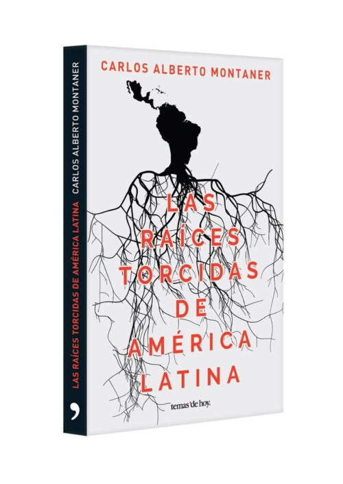 Las raíces torcidas de América Latina Las raíces torcidas de América Latina