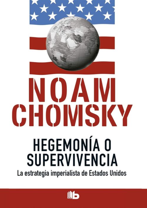 Hegemonía o supervivencia Hegemonía o supervivencia