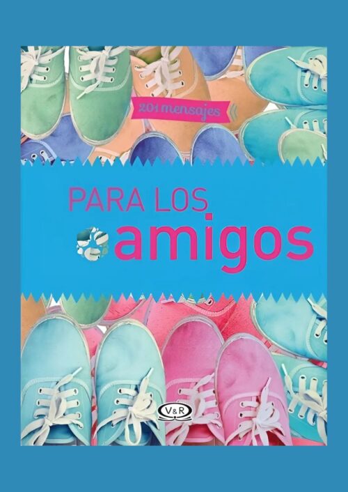 201 mensajes para los amigos 201 mensajes para los amigos
