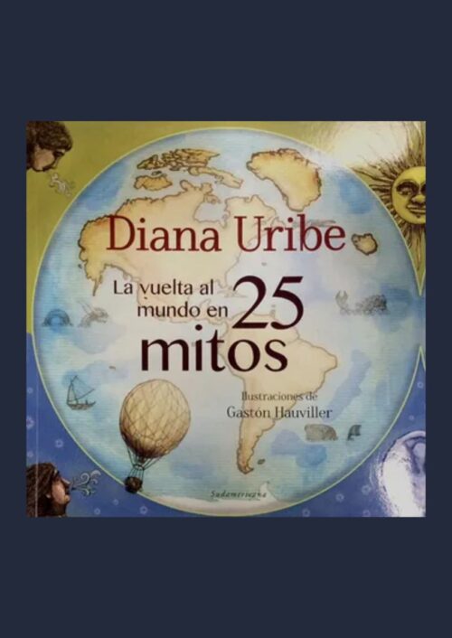 La vuelta al mundo en 25 mitos La vuelta al mundo en 25 mitos