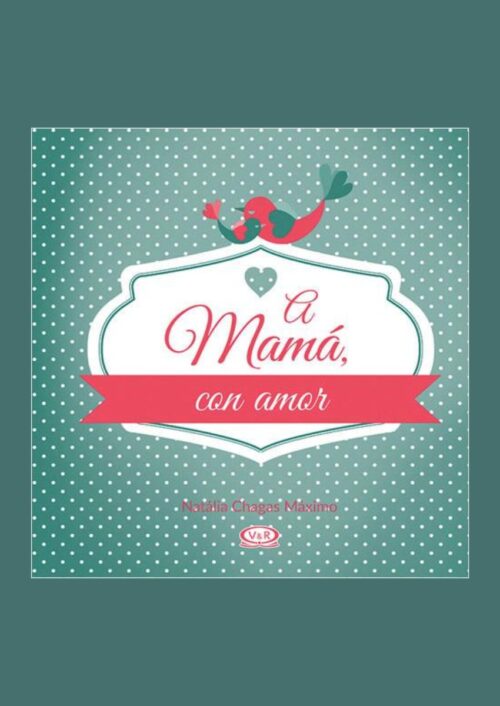 A mamá, con amor