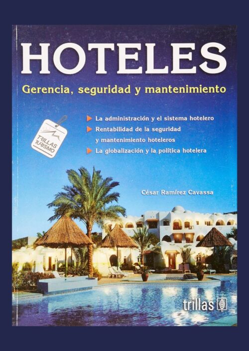 Hoteles. Gerencia, seguridad y mantenimiento Hoteles. Gerencia, seguridad y mantenimiento