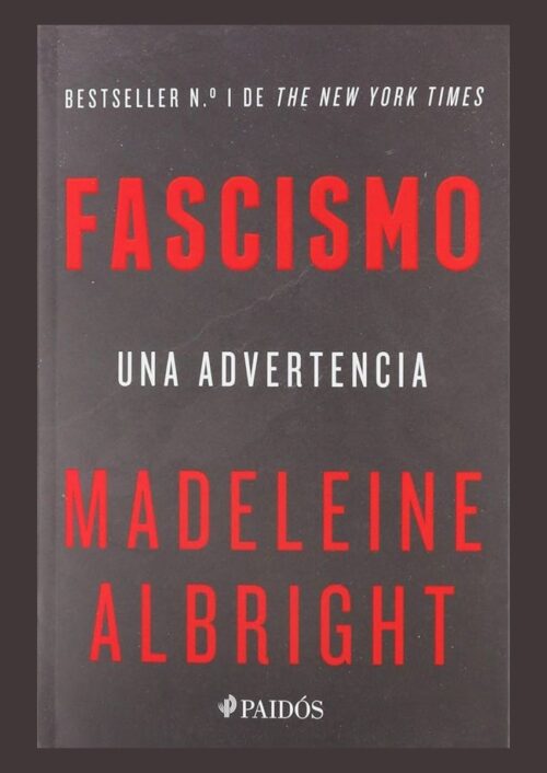 Fascismo: Una Advertencia Fascismo: Una Advertencia