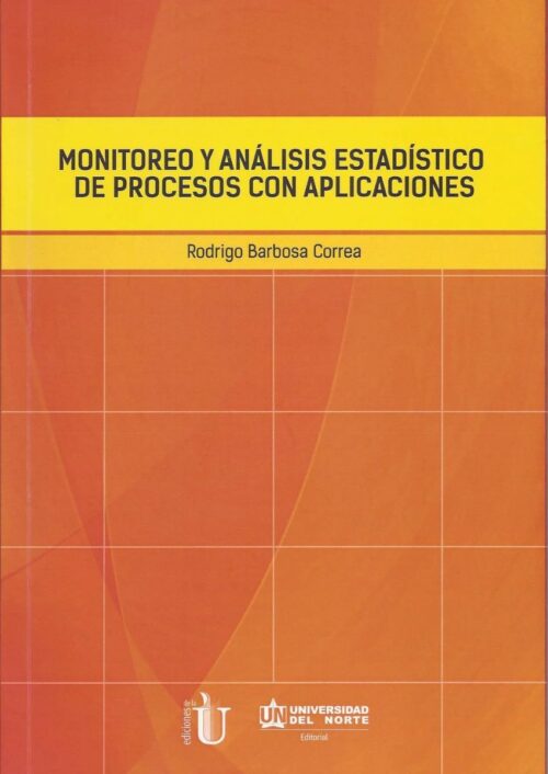 Monitoreo y análisis estadístico de procesos con aplicaciones Monitoreo y análisis estadístico de procesos con aplicaciones