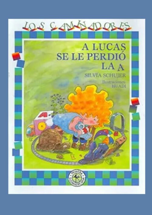 A Lucas se le perdió la A A Lucas se le perdió la A
