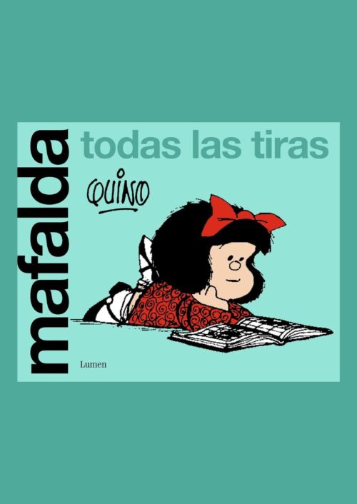 Mafalda. Todas las tiras Mafalda. Todas las tiras