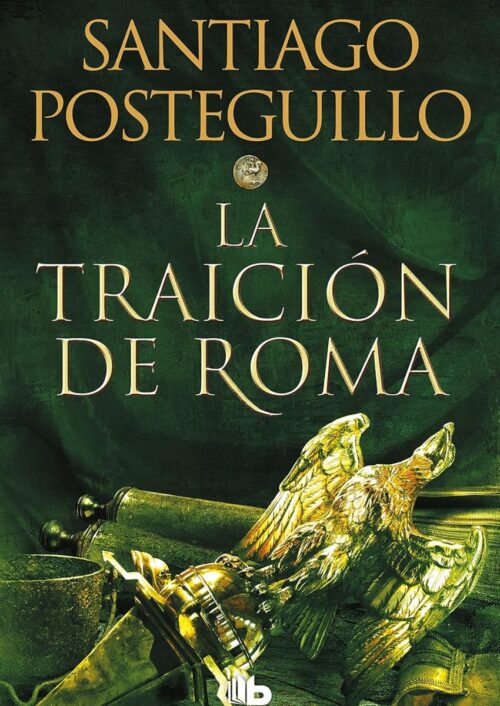 La traición de Roma La traición de Roma