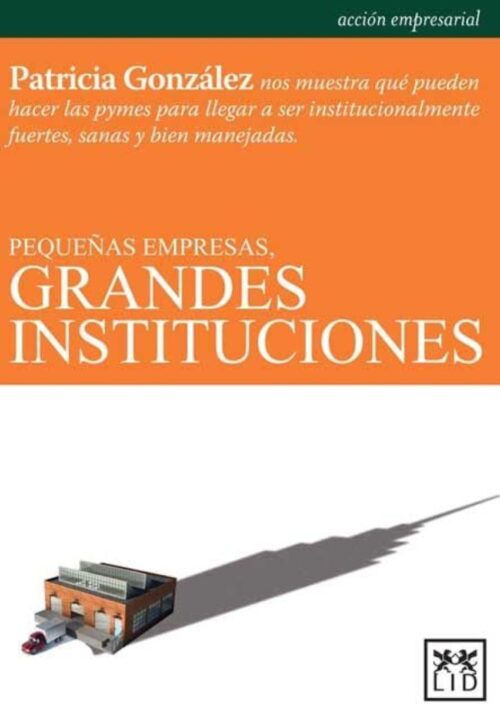 Pequeñas empresas, grandes instituciones