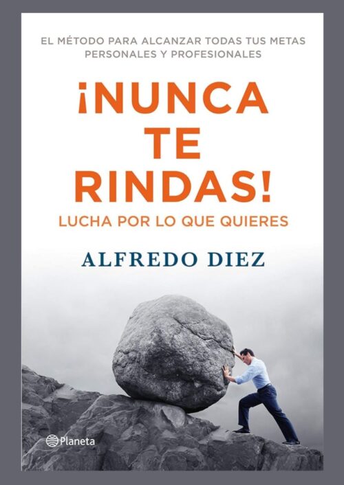 ¡Nunca te rindas! ¡Nunca te rindas!