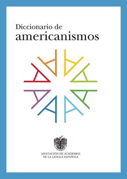 Diccionario de Americanismos Diccionario de Americanismos