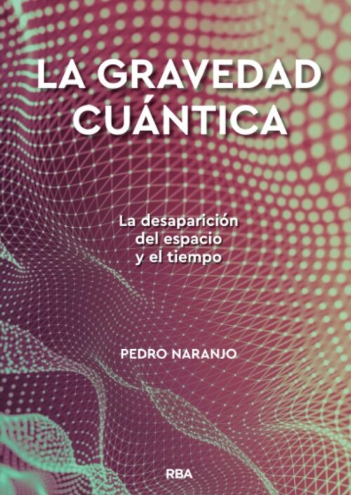 La gravedad cuántica La gravedad cuántica