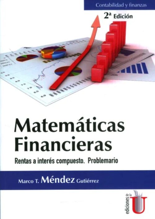 Matemáticas financieras. Rentas a interés compuesto Matemáticas financieras. Rentas a interés compuesto