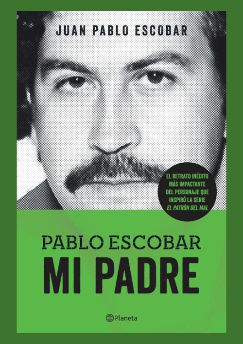 Pablo Escobar, mi padre Pablo Escobar, mi padre