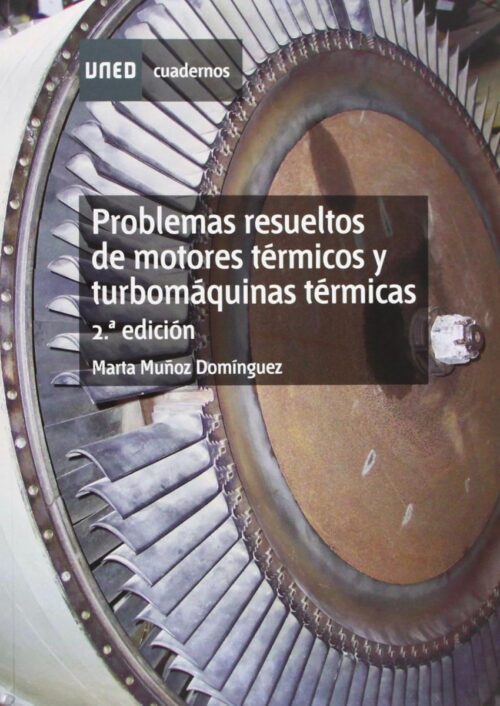 Problemas resueltos de motores térmicos y turbomáquinas térmicas