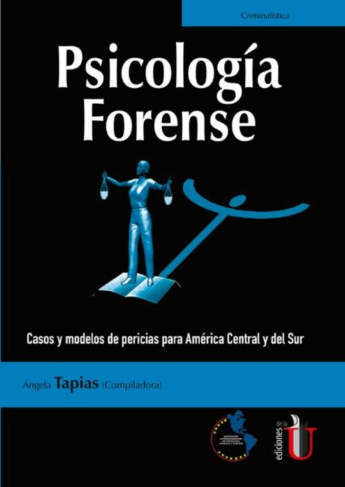 Psicología Forense. Casos y modelos de pericias para América Central y del Sur