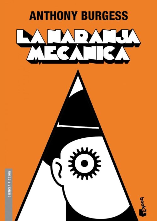 La naranja mecánica La naranja mecánica