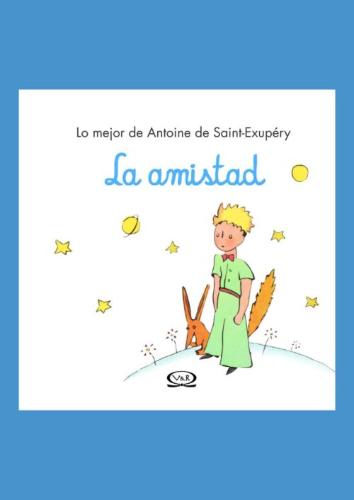 La amistad, Principito La amistad, Principito