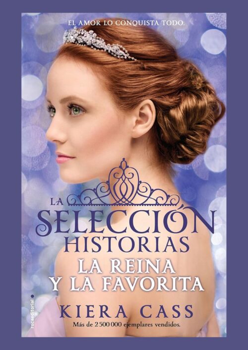 La Reina y La Favorita. Historias de La Selección La Reina y La Favorita. Historias de La Selección