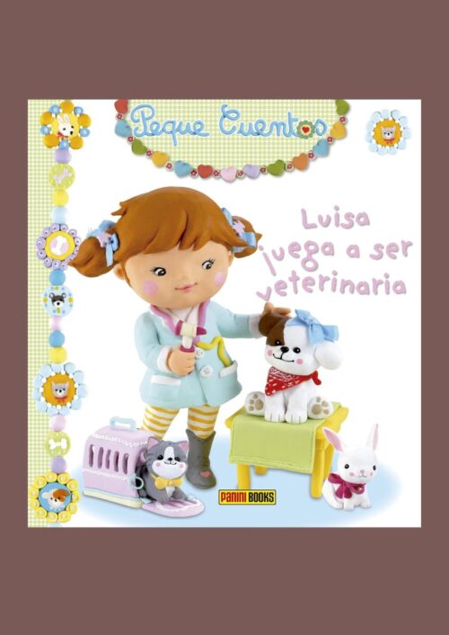 Luisa juega a ser veterinaria Luisa juega a ser veterinaria