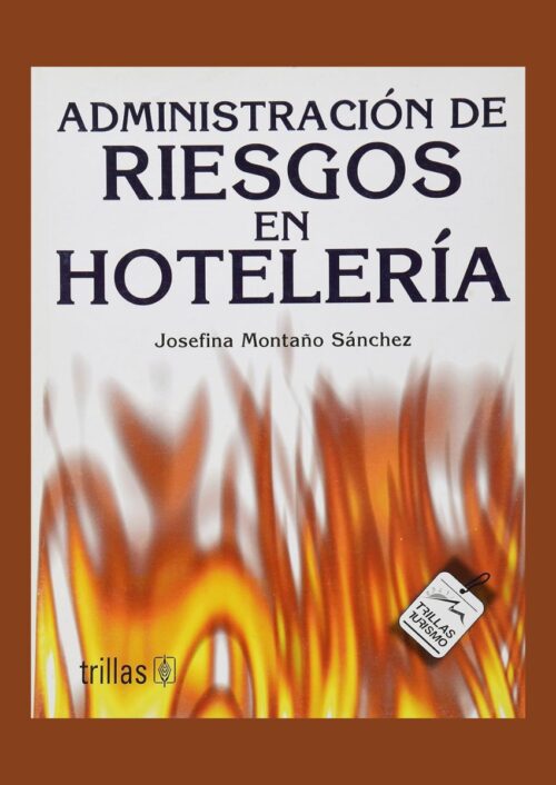 Administración de riesgos en hotelería Administración de riesgos en hotelería