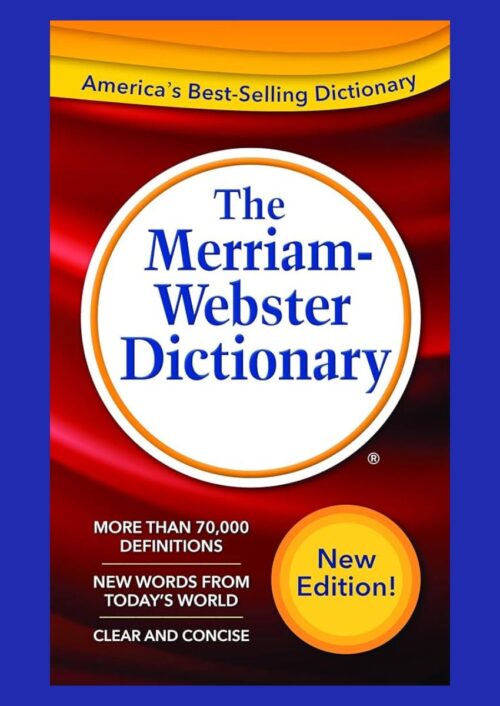 The Merriam-Webster Dictionary The Merriam-Webster Dictionary