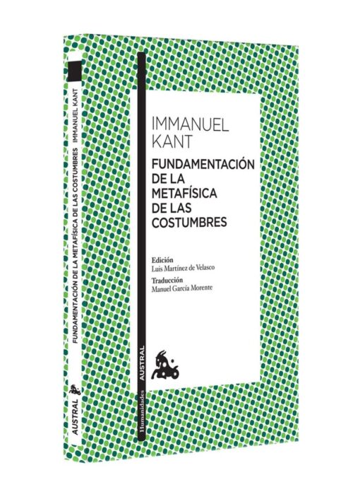 Fundamentación de la metafísica de las costumbres Fundamentación de la metafísica de las costumbres