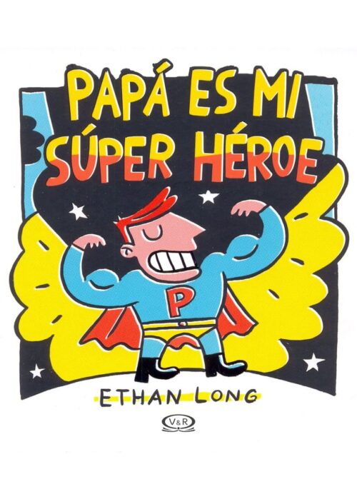 Papá es mi súper héroe