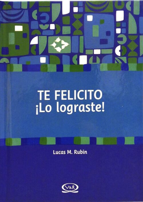 Te felicito, lo lograste! Te felicito, lo lograste!