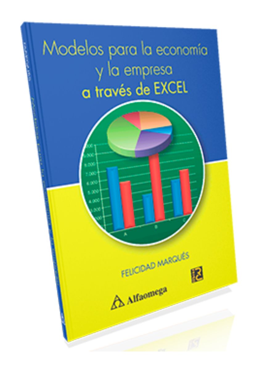Modelos para la economía y la empresa a través de Excel Modelos para la economía y la empresa a través de Excel