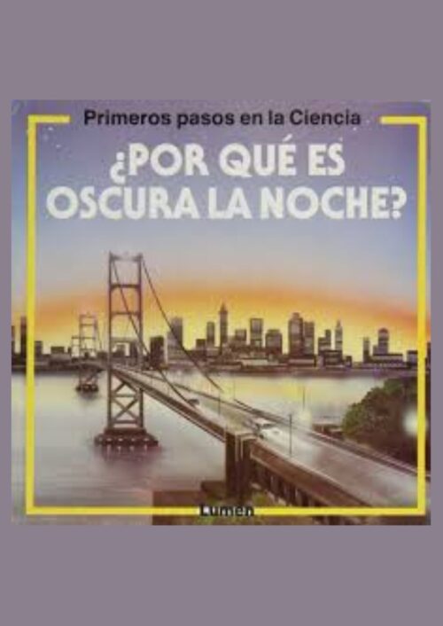 Por que Es Oscura La Noche? Por que Es Oscura La Noche?